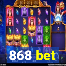 868 bet